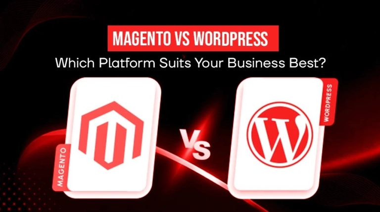 Magento vs WordPress ecommerce platform comparison.